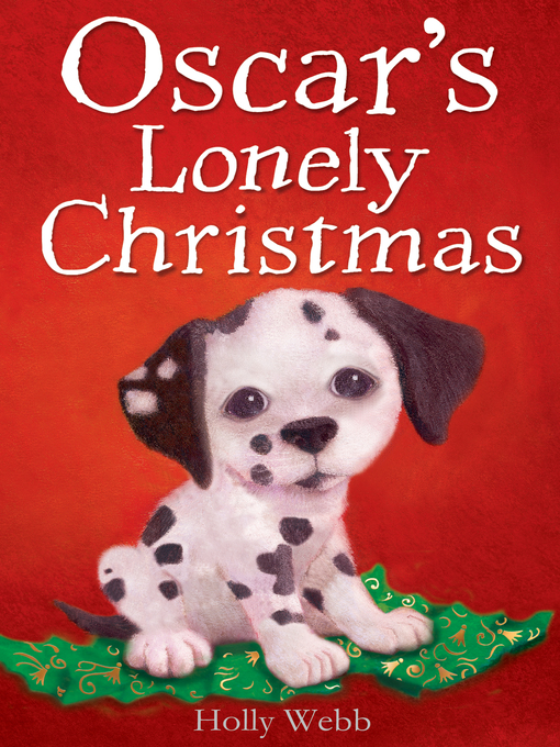 Title details for Oscar's Lonely Christmas by Holly Webb - Wait list